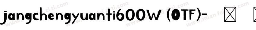 jangchengyuanti600W (OTF)字体转换